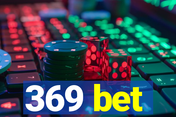 369 bet