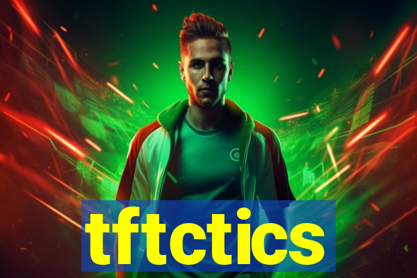 tftctics