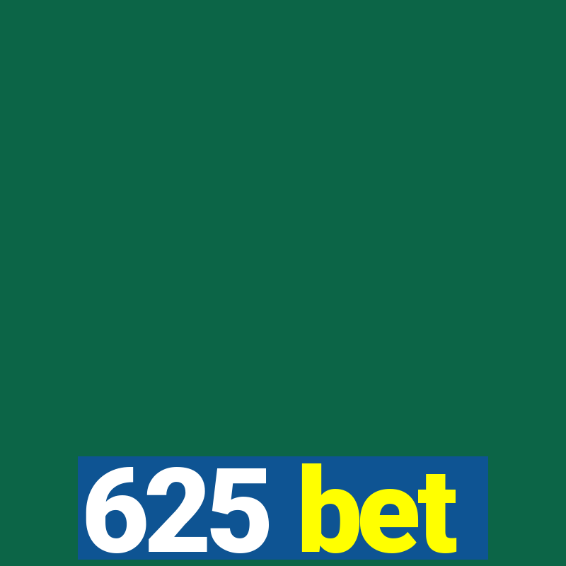 625 bet