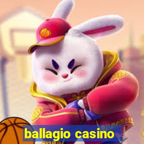 ballagio casino