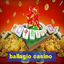 ballagio casino