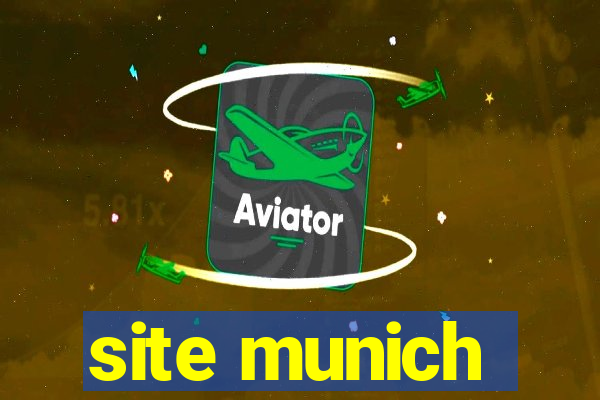 site munich