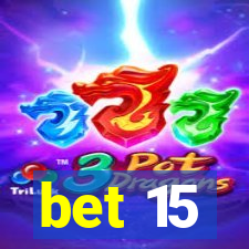 bet 15