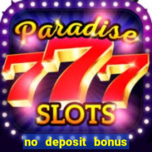 no deposit bonus codes for casino