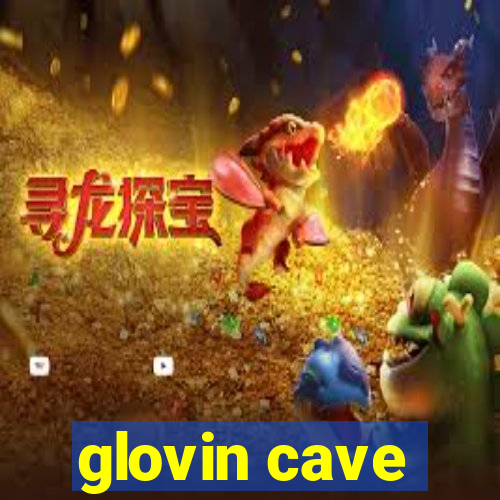 glovin cave