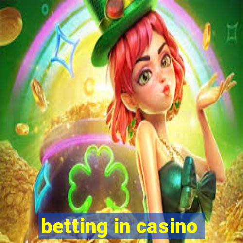 betting in casino