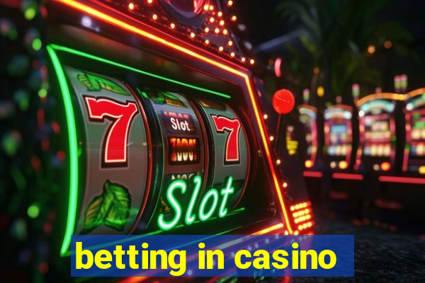 betting in casino