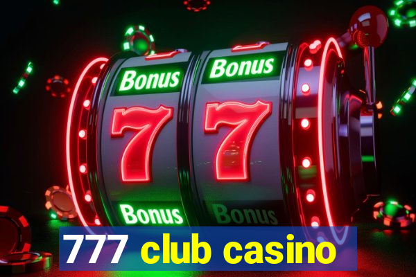 777 club casino