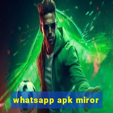 whatsapp apk miror