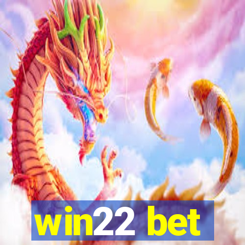 win22 bet