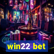 win22 bet