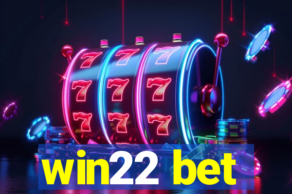 win22 bet