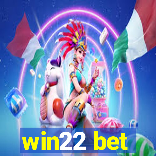 win22 bet