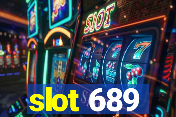 slot 689