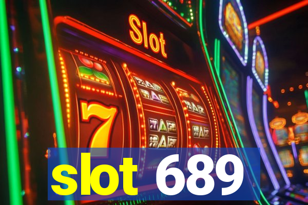 slot 689