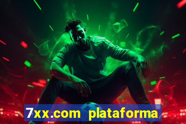 7xx.com plataforma de jogos