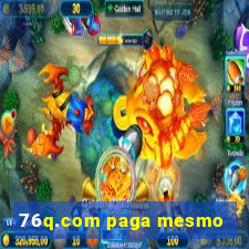 76q.com paga mesmo