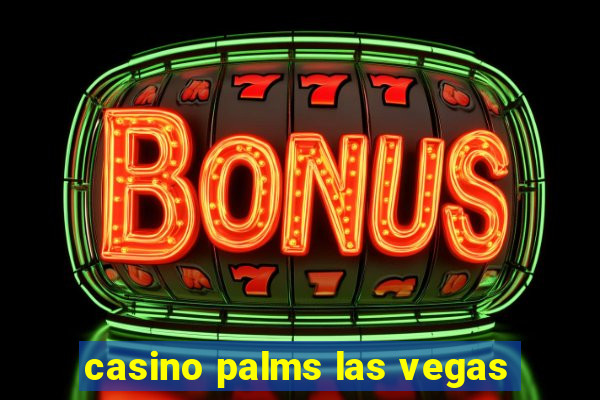 casino palms las vegas