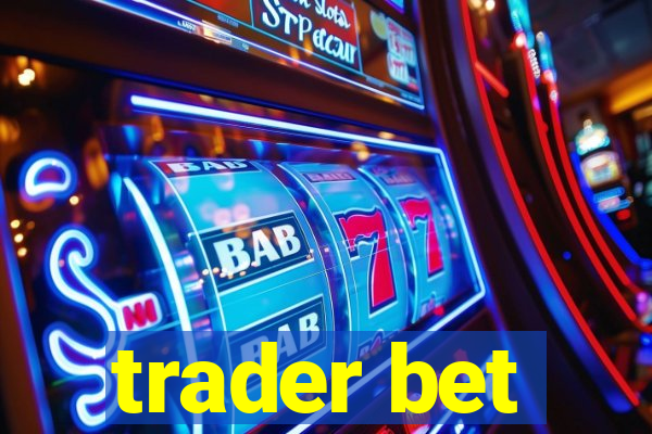 trader bet