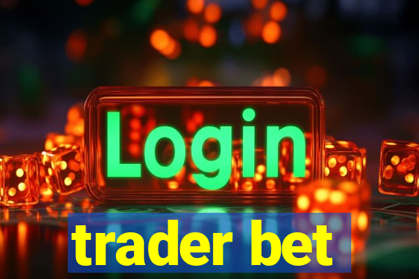 trader bet