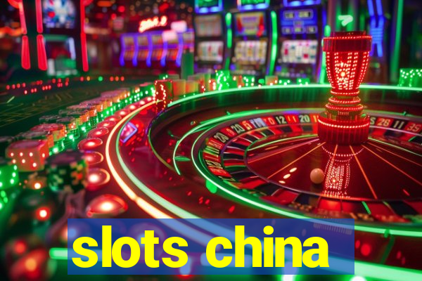 slots china