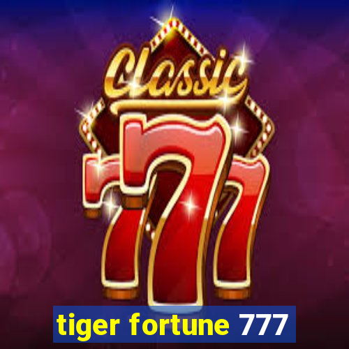 tiger fortune 777