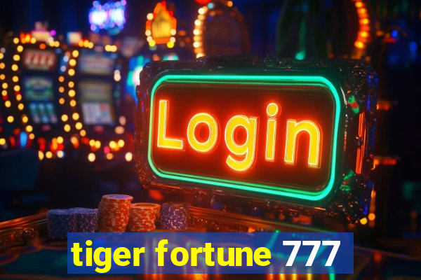 tiger fortune 777