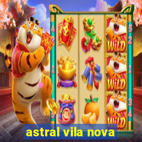 astral vila nova