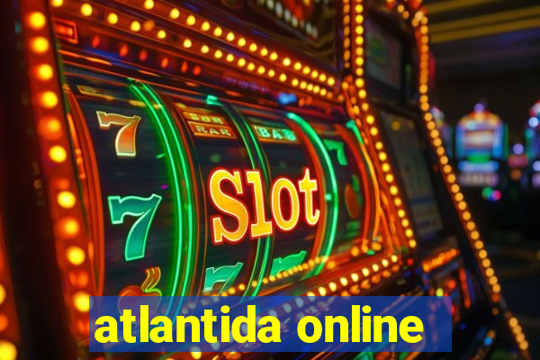 atlantida online