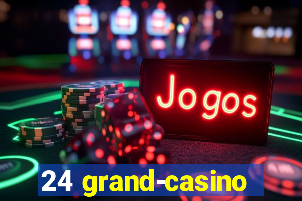 24 grand-casino