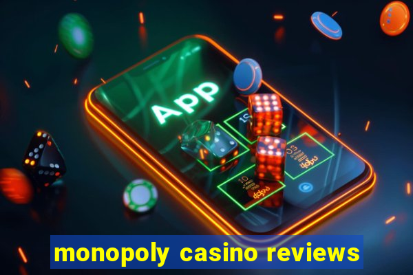 monopoly casino reviews