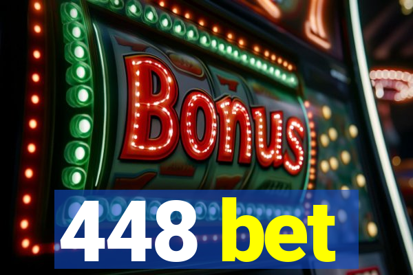 448 bet