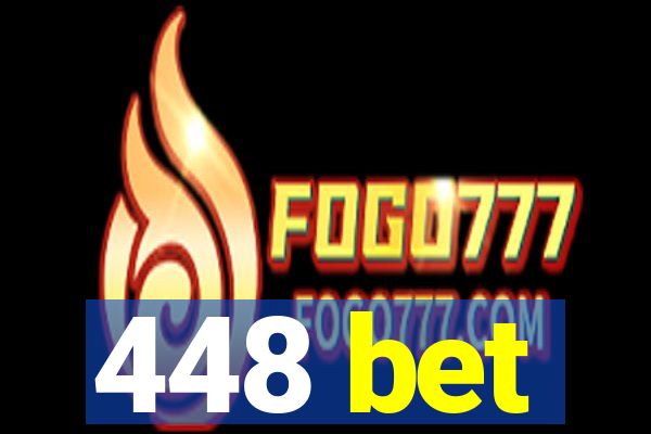 448 bet