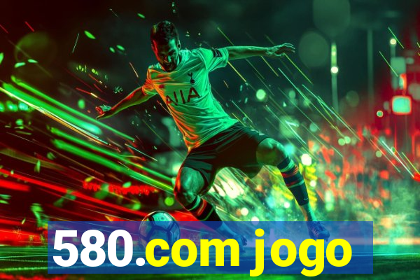 580.com jogo