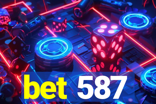 bet 587