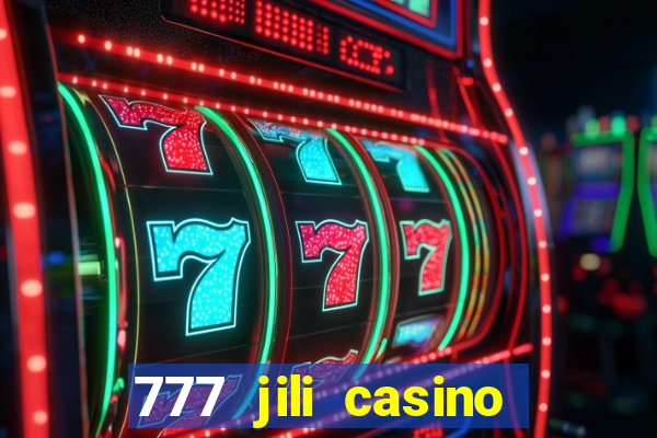 777 jili casino online slot