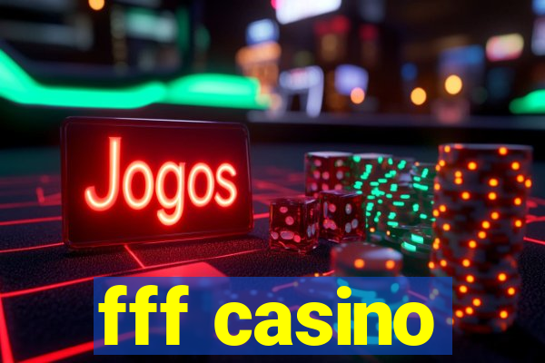 fff casino