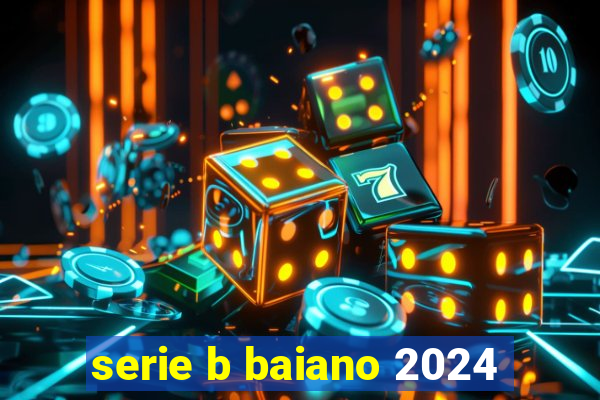 serie b baiano 2024