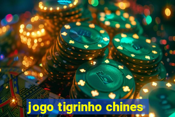 jogo tigrinho chines