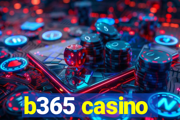 b365 casino