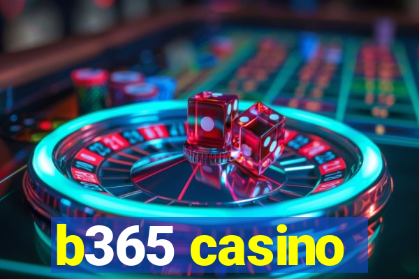 b365 casino