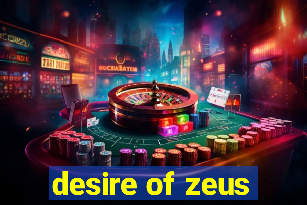 desire of zeus