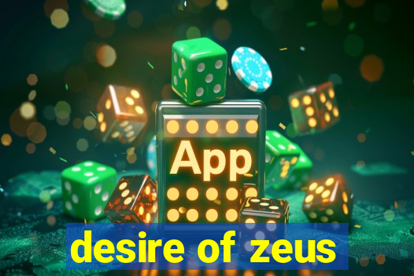 desire of zeus