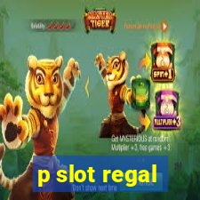 p slot regal