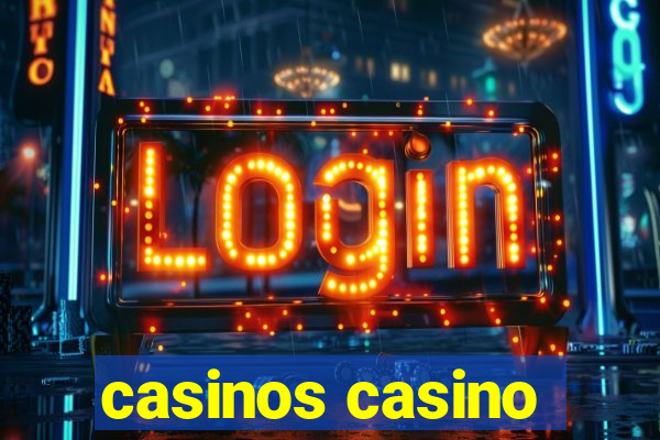 casinos casino