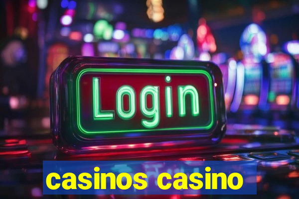 casinos casino