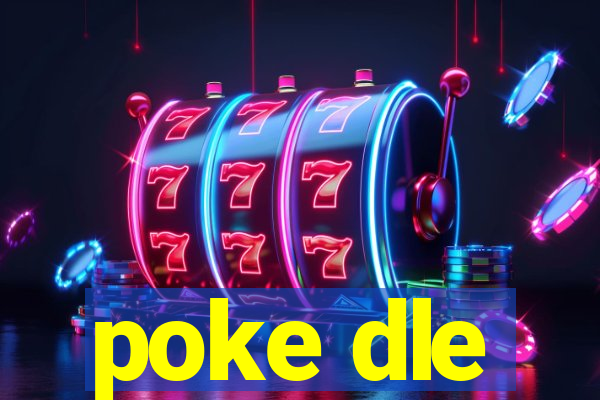 poke dle