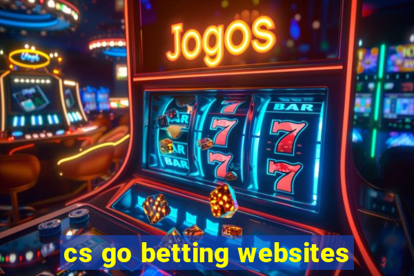 cs go betting websites