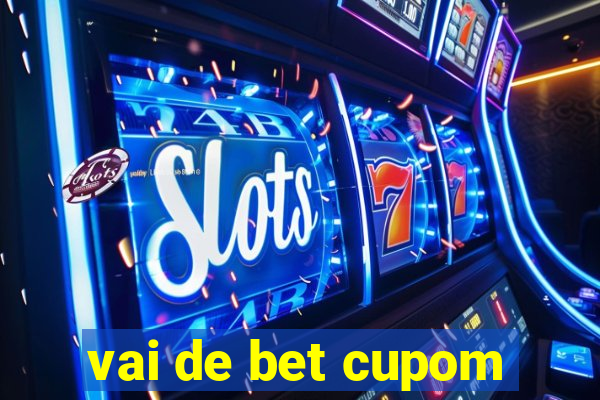 vai de bet cupom