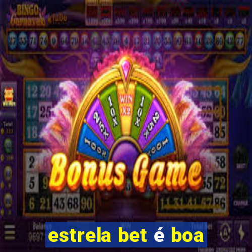 estrela bet é boa